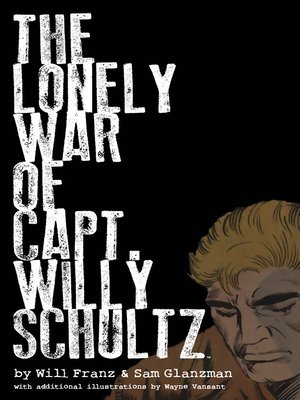 cover image of The Lonely War of Capt. Willy Schultz